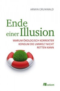 Armin Grunwald: Das Ende einer Illusion
